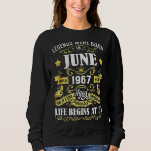 Legends Were Born In June 1967 55th Birthday Sweatshirt