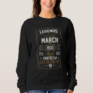 Legends Were Born In March 1933 90Th Birthday Sweatshirt
