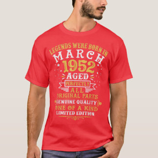 Legends Were Born In March 1952 70 Year Old 70th B T-Shirt