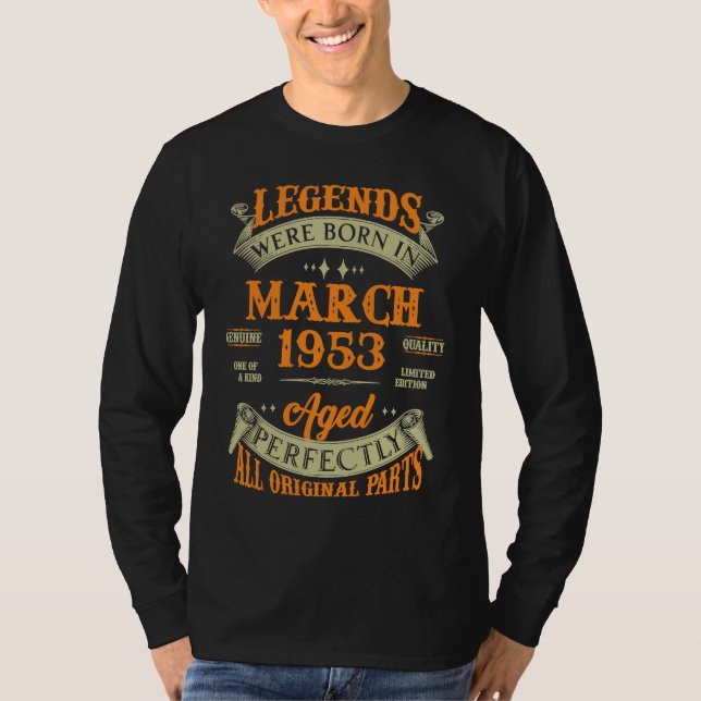 Legends Were Born In March 1953 T-Shirt (Front)
