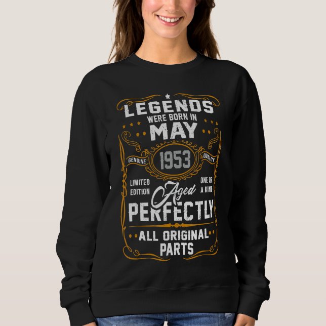 Legends Were Born In May 1953 69th Birthday Sweatshirt (Front)