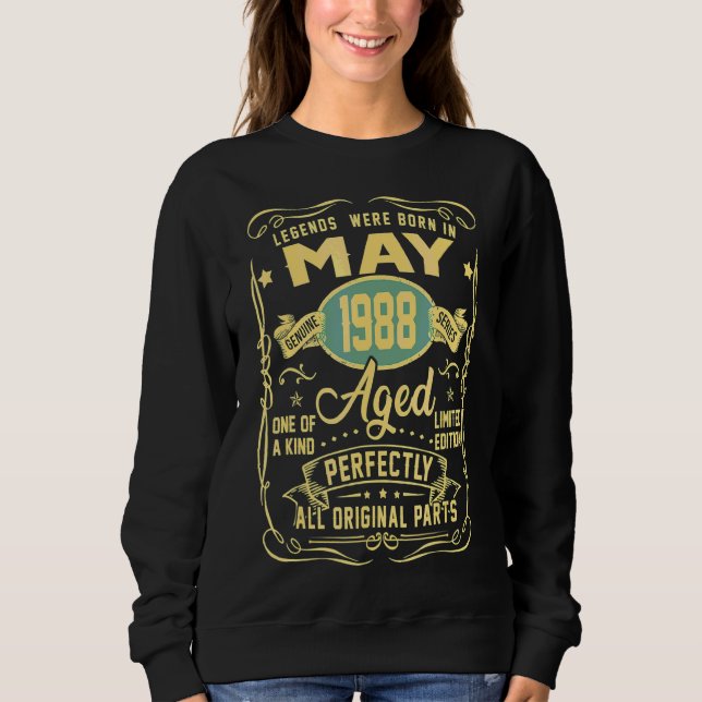 Legends Were Born In May 1988 34th Birthday  1 Sweatshirt (Front)