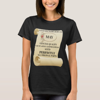 LEGENDS WERE BORN IN MAY T-Shirt