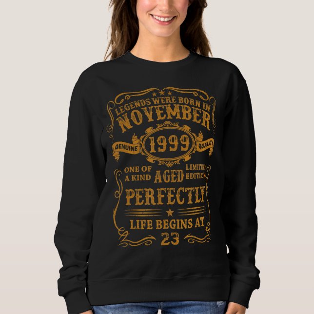 Legends Were Born In November 1999 23 Year Old  Fo Sweatshirt (Front)