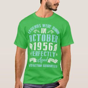 Legends Were Born In October 1956 Perfectly Aged H T-Shirt