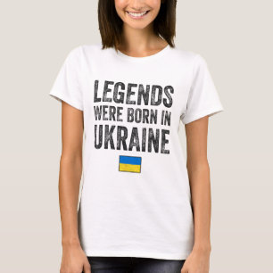 Legends Were Born In Ukraine Ukrainian Flag Pride T-Shirt