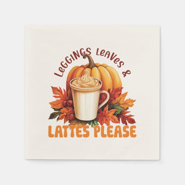 Leggings, Leaves & Lattes Please – Fall Aesthetic Napkin (Front)