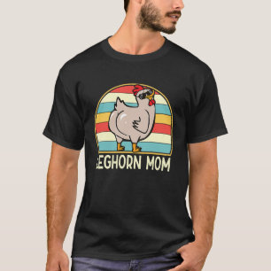 Leghorn Mum Cute Chicken Breed Mum Farmer Women T-Shirt