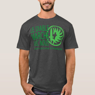 Legion Etrangere Foreign Legion T-Shirt