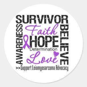Leiomyosarcoma Cancer Survivors Motto Classic Round Sticker