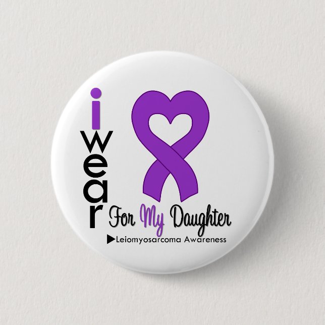 Leiomyosarcoma I Wear Purple Ribbon For DAUGHTER 6 Cm Round Badge (Front)