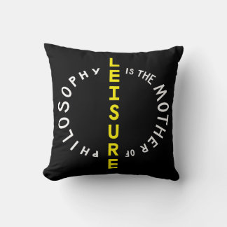 Leisure is the Mother of Philosophy Cushion