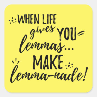 Lemma (Lemonade) Mathematics Linguistics Humour Square Sticker