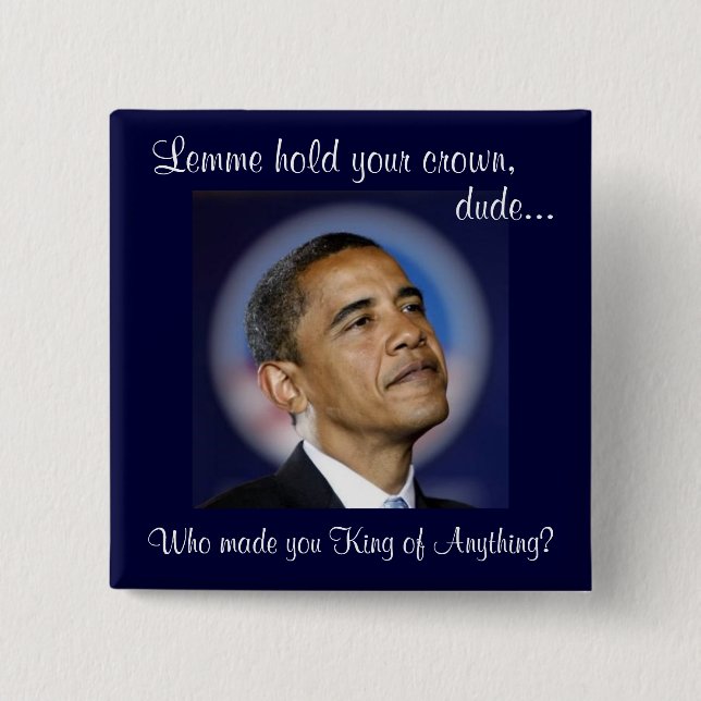 Lemme hold your crown, dude... 15 cm square badge (Front)