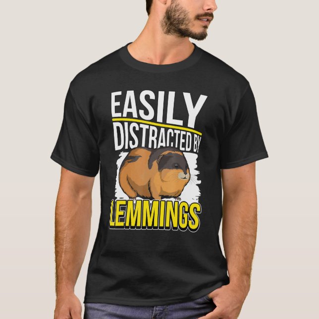 Lemming Quote Rodent Easily Distracted By Lemmings T-Shirt (Front)