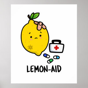 Lemon-aid Funny First Aid Lemon Pun Poster