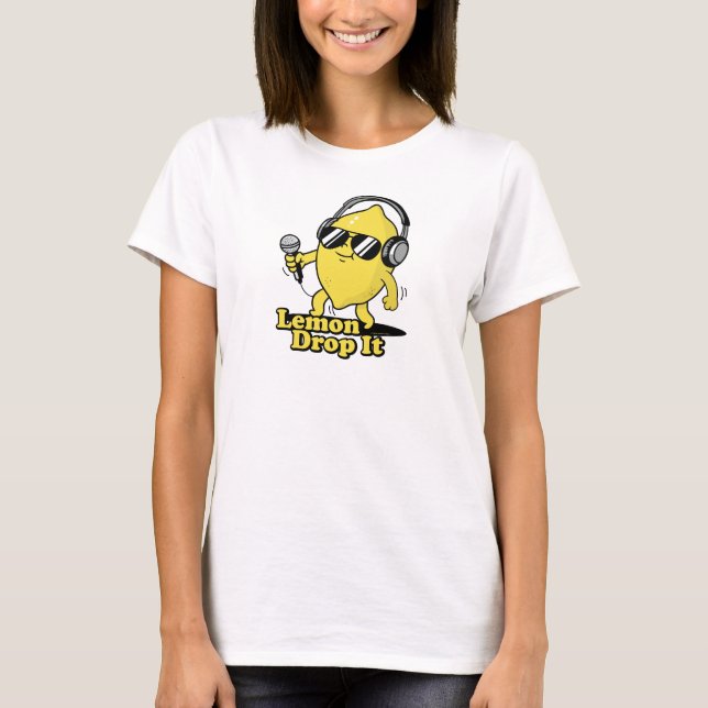 Lemon Drop It T-Shirt (Front)