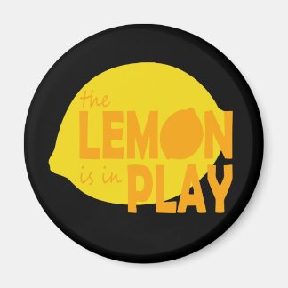 Lemon Is In Play Magnet