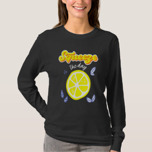 Lemon Squeeze The Days Lemon Pulp Citrus Fruit T-Shirt