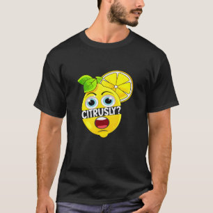 Lemon Yellow Lemonade Citrusly Lemons Cool Citrus T-Shirt