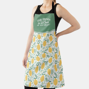 Lemon Your Opinion Is Not Part of the Recipe Apron