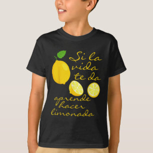 Lemonade Crew If Life Gives You Lemons Spanish Phr T-Shirt