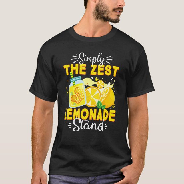 Lemonade Stand Boss Lemon Juice Simply The Zest T-Shirt (Front)