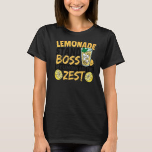 Lemonade Stand Boss My Lemons Are The Zest T-Shirt
