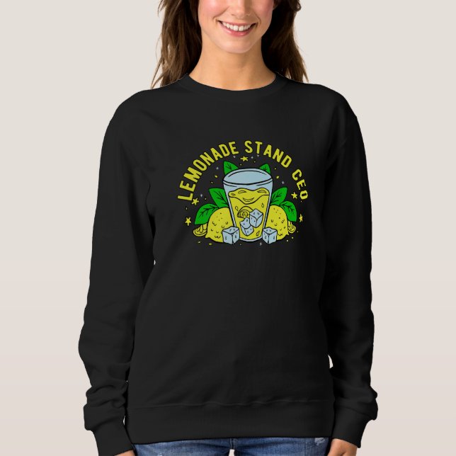 Lemonade Stand Ceo   Sweatshirt (Front)