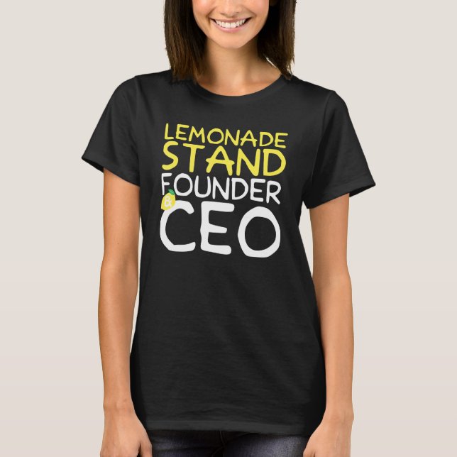 Lemonade Stand Founder & Ceo T-Shirt (Front)