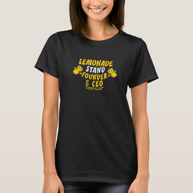 Lemonade Stand Founder & Ceo   T-Shirt (Front)