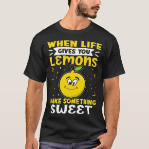Lemonade Stand When Life Gives You Lemons T-Shirt