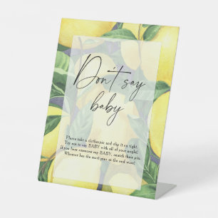 Lemons - Don't say baby Poster Pedestal Sign