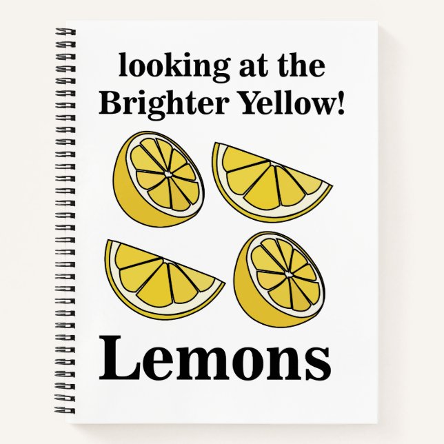 Lemons Fruit Looking At The Brighter Yellow Lemons Notebook (Front)