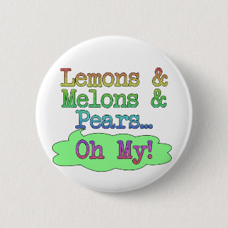 Lemons, Melons, Pears, Oh My! 6 Cm Round Badge