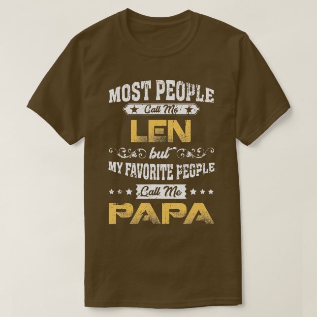 LEN Name  My Favourite People Call Me Papa  T-Shirt (Design Front)