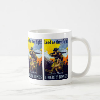 Lend as They Fight ~ Buy More Liberty Bonds Coffee Mug