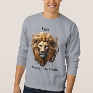 Leo Birth Sign, Lion, Ruled By The Heart,  Sweatshirt
