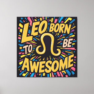 Leo Born to be Awesome zodiac Signs