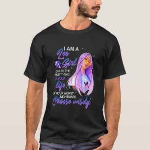 Leo Girl I Can Be The Best Thing Nightmare Messy B T-Shirt