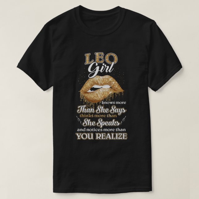 Leo Girl Knows More Than She Says July August Birt T-Shirt (Design Front)