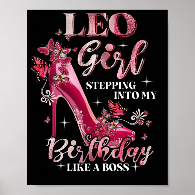 Leo Girl Stepping Into My Birthday Like A Boss Poster (Front)