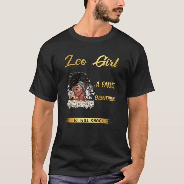Leo Girl Will Keep It Real 100 Prideful Black Quee T-Shirt (Front)