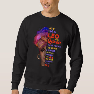 Leo Queens Are Born In July 23  August 22 Sweatshirt