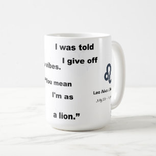 Leo Star Sign Witty Text for Everyday Use or Gift Coffee Mug