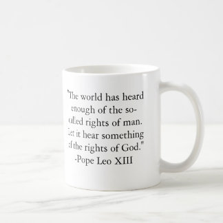 Leo_XIII, "The world has heard enough of the so... Coffee Mug