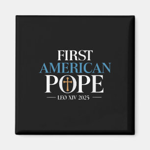 Leo Xiv The First American Pope Magnet