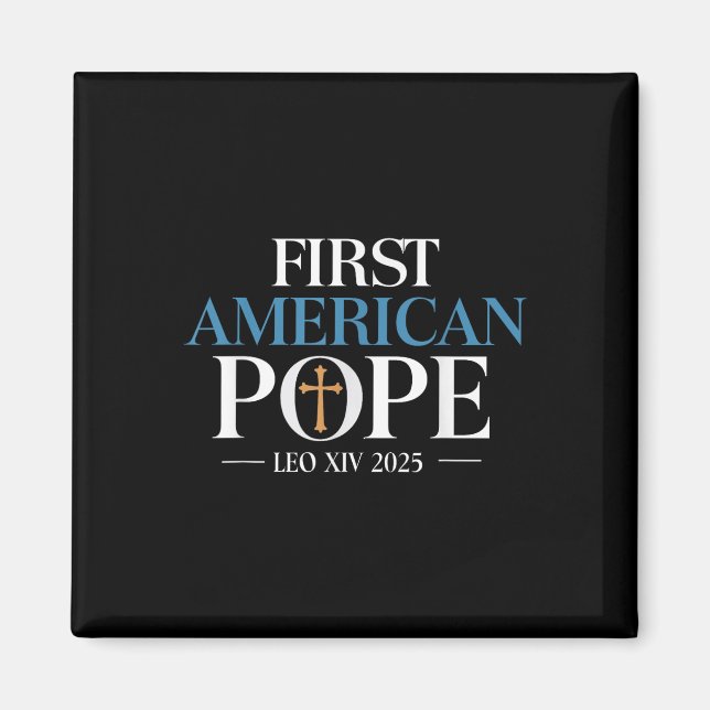 Leo Xiv The First American Pope  Magnet (Front)