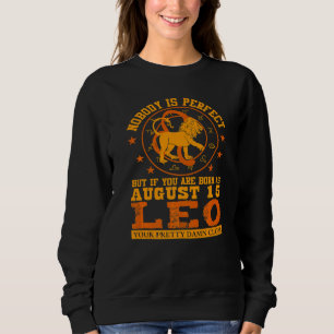 Leo Zodiac Sign August 15 Women Men Lion Birthday Sweatshirt