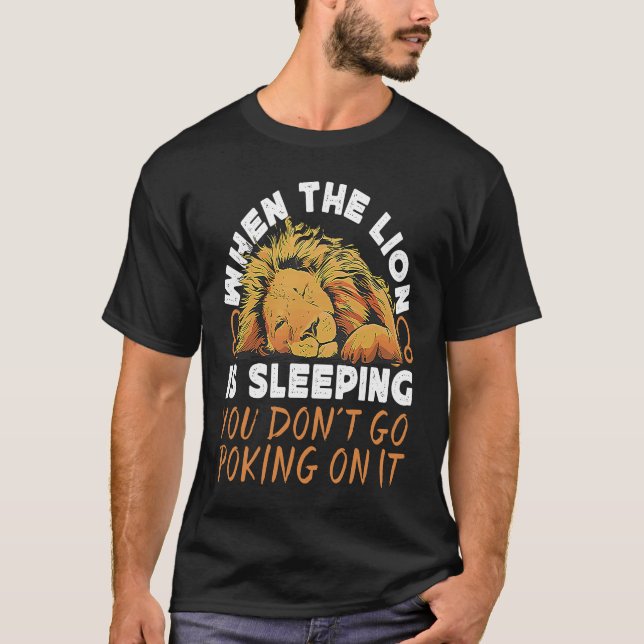 Leo Zodiac When Lion Is Sleeping You Don't Go Poki T-Shirt (Front)